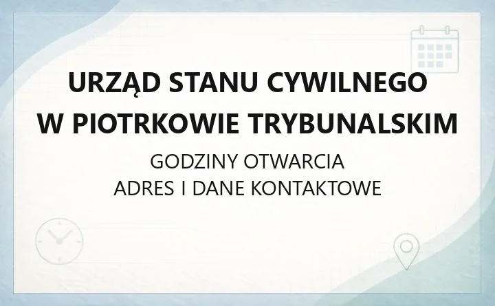 Urząd Stanu Cywilnego w Piotrkowie Trybunalskim - kontakt, zakres spraw i dokumenty